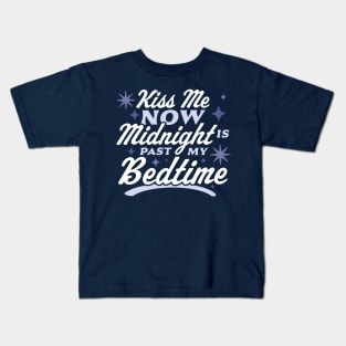 Kiss Me Now Midnight Is Past My Bedtime Happy New Year Funny Kids T-Shirt